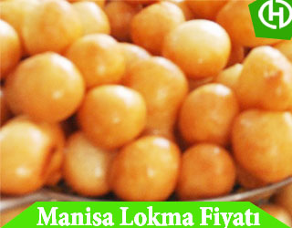 Manisa lokma fiyatı