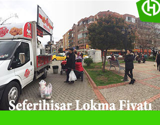 Seferihisar lokma fiyatı